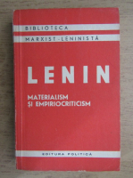 Vladimir Ilici Lenin - Materialism si empiriocriticism