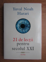 Anticariat: Yuval Noah Harari - 21 de lectii pentru secolul XXI