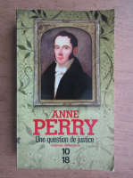 Anne Perry - Une question de justice