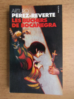 Arturo Perez-Reverte - Les buchers de Bocanegra
