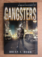 Brian J. Robb - A brief history of Gangsters