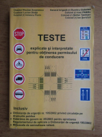Chestor Nicolae Avramescu - Teste explicate si interpretate pentru obtinerea permisului de conducere