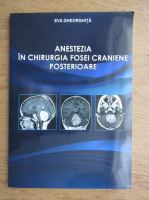 Eva Gheorghita - Anestezia in chirurgia fosei craniene posterioare