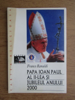 Franco Ranaldi - Papa Ioan Paul al II-lea si jubileul anului 2000