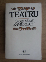George Mihail Zamfirescu - Teatru