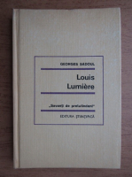 Anticariat: Georges Sadoul - Louis Lumiere