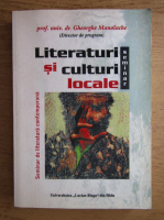 Gheorghe Manolache - Literaturi si culturi locale
