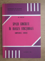 Gheorghe Siretchi - Spatii concrete in analiza functionala