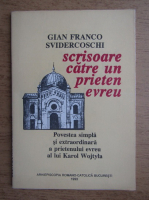 Gian Franco Svidercoschi - Scrisoare catre un prieten evreu