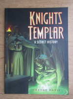 Graeme Davis - Knights templar, a secret history