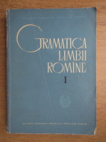 Anticariat: Gramatica limbii romane (volumul 1)