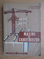 I. I. Selivanov - Masini de constructii