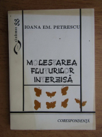 Ioana Em. Petrescu - Molestarea fluturilor interzisa