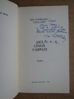 Ion Lotreanu - Aici langa Carpati (cu autograful autorului)