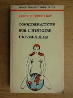 Jacob Burckhardt - Considerations sur l'histoire universelle