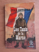 Jean Dutourd - Les Taxis de la Marne