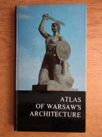 Juliusz A. Chroscicki, Andrzej Rottermund - Atlas of warsaw's architecture