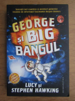 Anticariat: Lucy Hawking, Stephen P. Kershaw - George si Big Bangul
