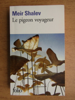 Meir Shalev - Le pigeon voyageur