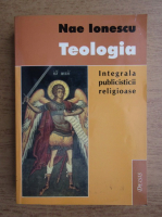 Nae Ionescu - Teologia, integrala publicisticii religioase