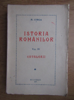 Nicolae Iorga - Istoria romanilor (volumul 4, 1937)
