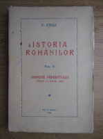 Nicolae Iorga - Istoria romanilor. Volumul II. Oamenii Pamantului (1936)