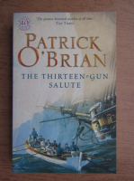 Patrick O Brian - The thirteen-gun. Salute