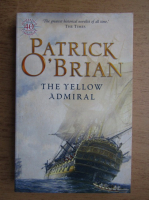 Anticariat: Patrick O Brian - The yellow admiral