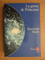 Raymond Ruyer - La gnose de Princeton