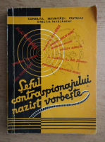 Seful contraspionajului nazist vorbeste