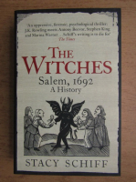 Stacy Schiff - The witches. Salem, 1692, a history