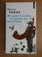 Terry Jones - Ma guerre contre la guerre au terrorisme