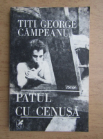 Anticariat: Titi George Campeanu - Patul cu cenusa