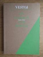 Vestoj. The journal of Sartorial Matters. Issue four, on fashion and power
