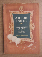 Anticariat: Anton Pann - O sezatoare la tara sau calatoria lui Mos Albu