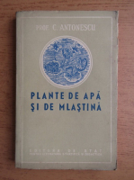 C. Antonescu - Plante de apa si de mlastina