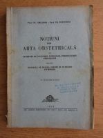 Cr. Grigoriu - Notiuni din arta obstetricala cu elemente de anatomie, fiziologie, puericultura primajutor pentru socalele de moase, surori de ocrotire infirmiere (1944)