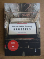 Derek Blyth - The 500 hidden secrets of Brussels