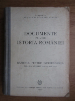 Documente privind istoria Romaniei. Razboiul pentru independenta (volumul 2)