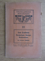 Fernand Moreau - Les lichens. Morphologie, biologie, systematique (1927)