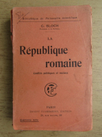 G. Bloch - La Republique Romaine (1919)