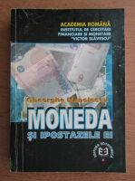 Gheorghe Manolescu - Moneda si ipostazele ei