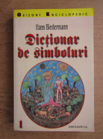 Hans Biedermann - Dictionar de simboluri (volumul 1)