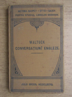 Henry Waltuck - Manual metodic de conversatiune engleza (1915)