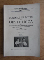 Horatiu Tanasescu - Manual practic de obstetrica cu notiuni elementare de anatomie si fiziologie, notiuni elementare de puericultura pentru scoala de moase (volumul 1, 1947)