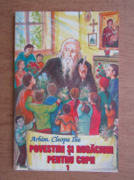 Anticariat: Ilie Cleopa - Povestiri si rugaciuni pentru copii (volumul 1)