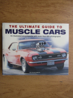 Jim Glastonbury - The ultimate guide to muscle cars. An illustrated encyclopedia with more than 600 photographs