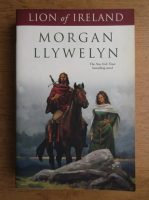 Morgan Llywelyn - Lion of Ireland