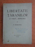 P. Nemoianu - Libertatea taranilor. O vara ministru (1945)
