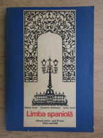 Palmira Arnaiz, Constantin Duhaneanu, Luciliu Costin - Limba spaniola. Manual pentru anul III liceu, clase speciale (1973)